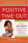 Positive Time Out: 50 Ways to Avoid Power Struggles